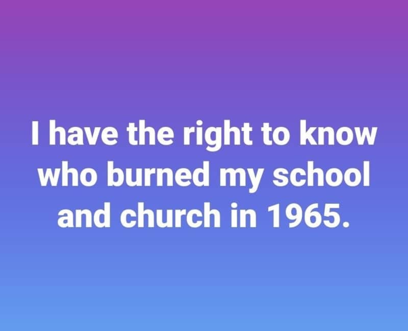 Facebook post demanding to know who burned a school and church back in 1965
