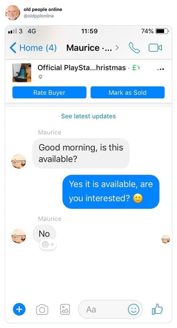Facebook Marketplace chat where a buyer asks if an item is available, gets an immediate yes, and flatly replies 'No' in an old people vs technology interaction.