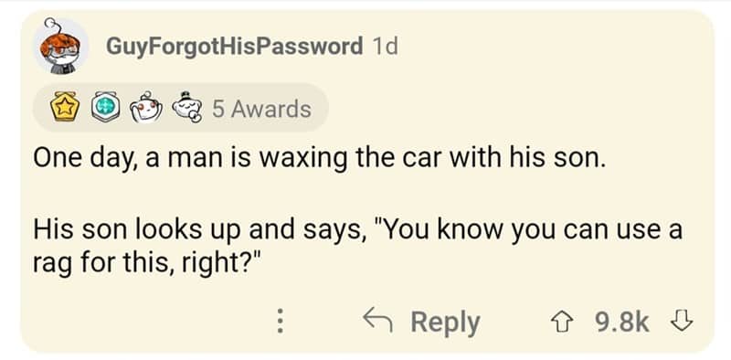 Literal dad joke style old school joke about waxing a car with a child.
