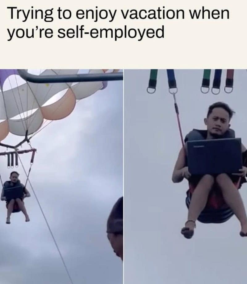 Man parasailing high in the sky while actively typing on a laptop in a self employed meme about taking vacations.