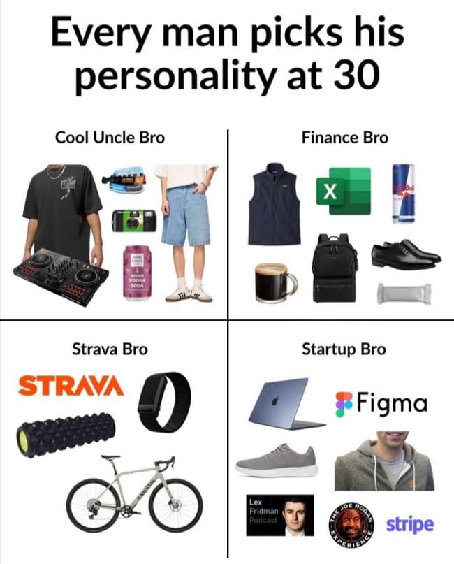 A starter pack meme breaking down four distinct personalities men choose at age 30: Cool Uncle Bro, Finance Bro, Strava Bro, and Startup Bro.