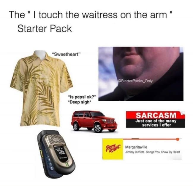 A starter pack meme detailing 'The I touch the waitress on the arm', featuring Hawaiian shirts, flip phones, Jimmy Buffett tunes, and unsolicited nicknames.