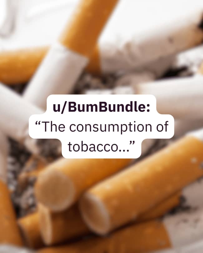 Cigarette butts background with a quote on tobacco for things humans do that would confuse aliens.