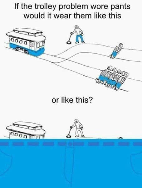 Trolley problem drawing colored in blue denim asking how it would wear pants